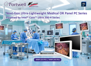 Portwell ultra-lightweight medical OR panel PC series powered by Intel<sup>®</sup>Core™ Ultra processor